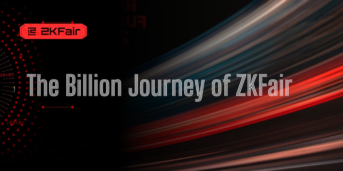 featured image - 組織的な祝宴からコミュニティの所有権へ: ZKFair の 10 億の旅
