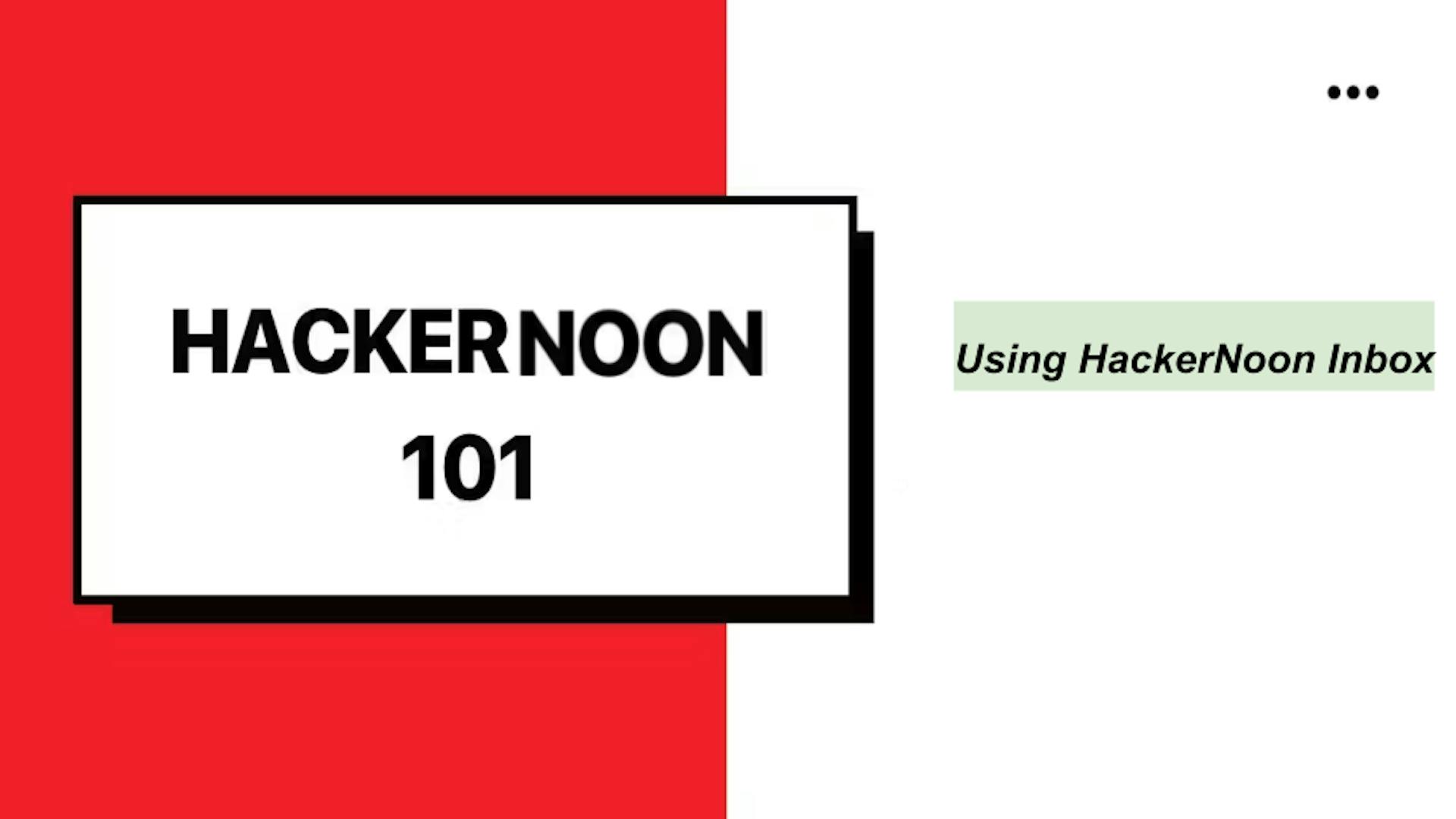 featured image - HackerNoon 101: All About HackerNoon Inbox 