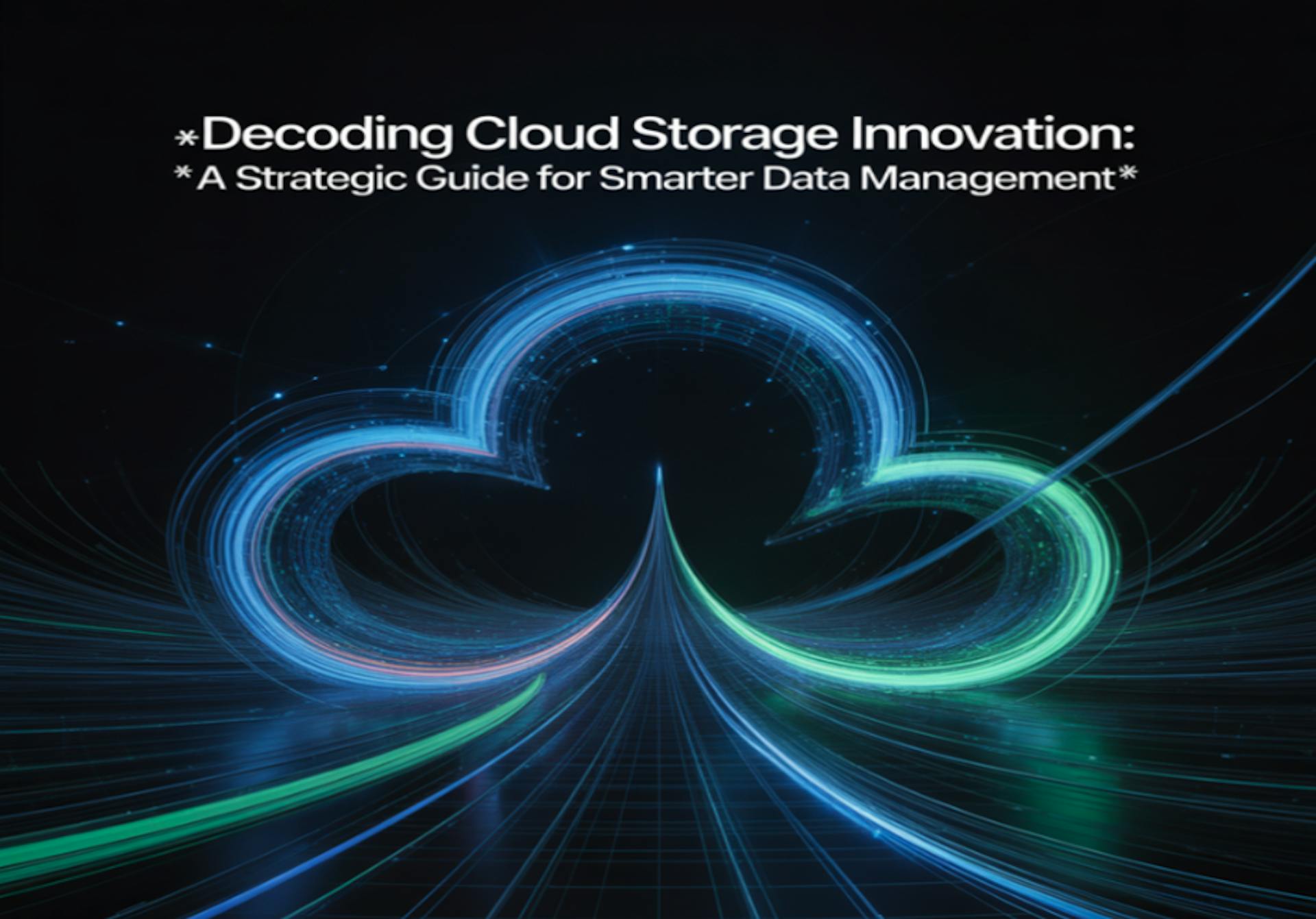 featured image - Decoding Cloud Storage Innovation: A Strategic Guide for Smarter Data Management