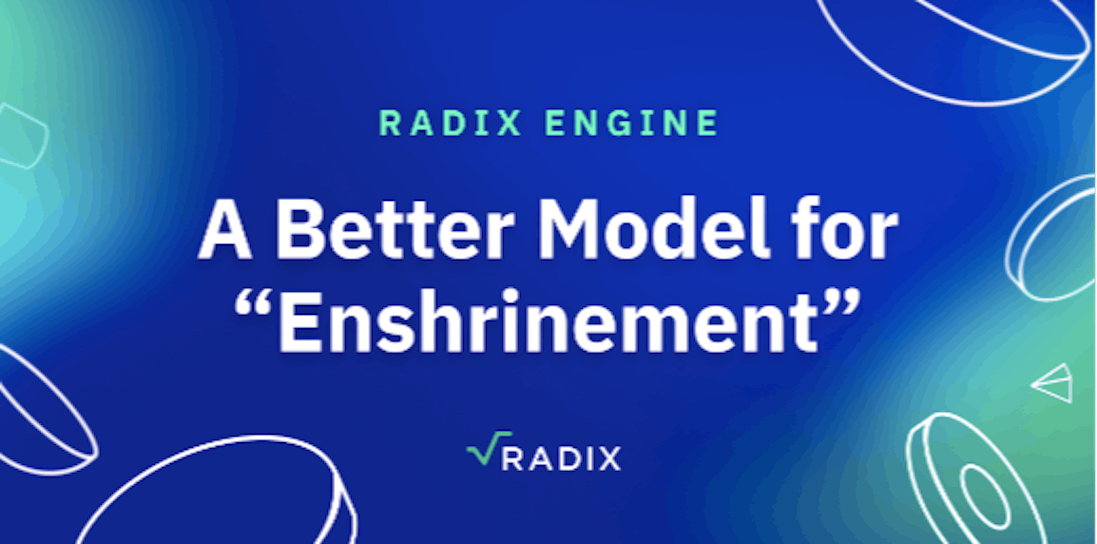 Radix Engine: A Better Model for “Enshrinement"