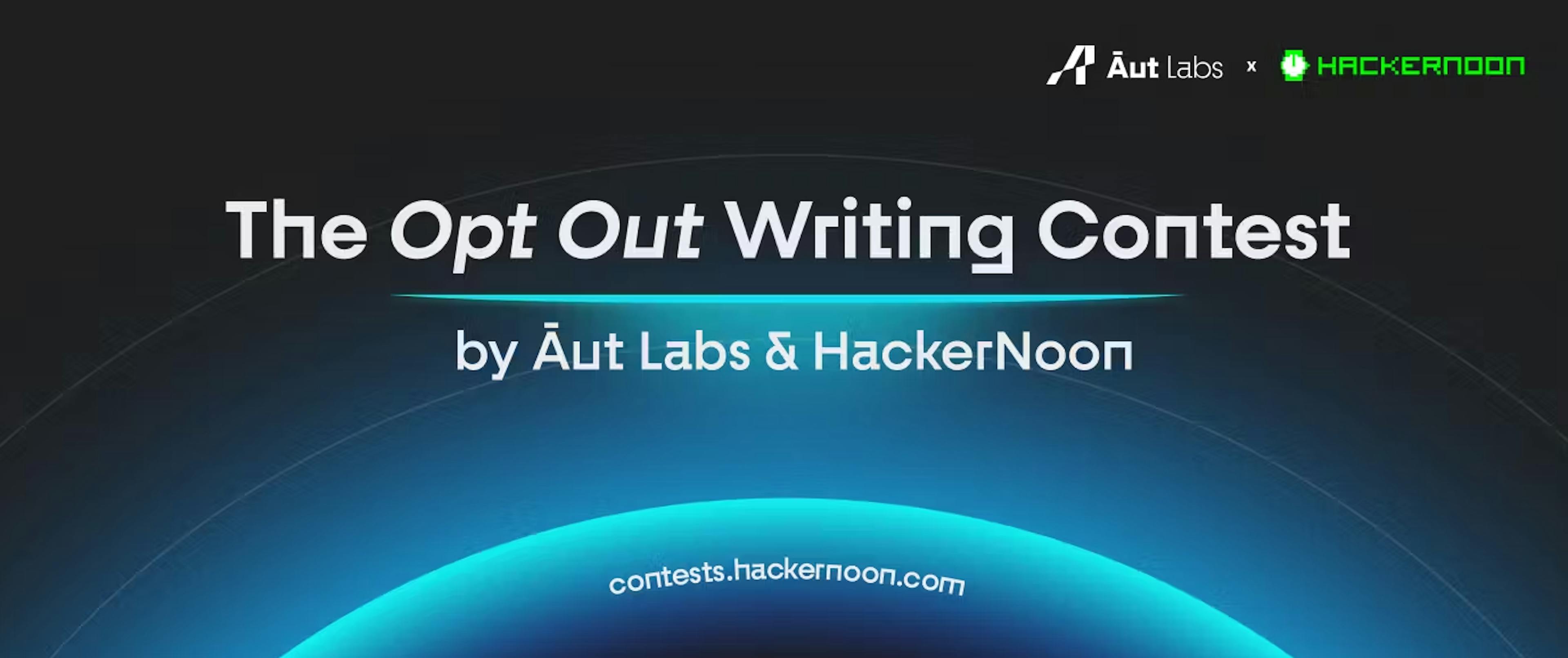 featured image - The Opt Out Writing Contest: Final Round Results Announcement 🎉