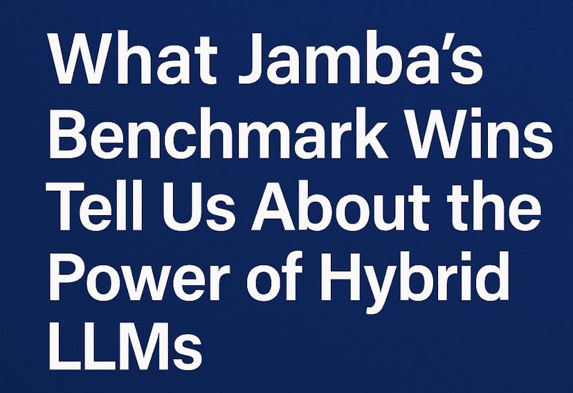 /what-jambas-benchmark-wins-tell-us-about-the-power-of-hybrid-llms feature image