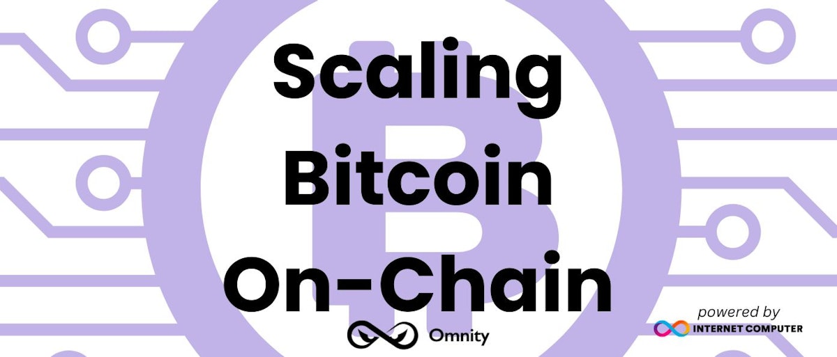 featured image - Scaling Bitcoin On-Chain with Omnity