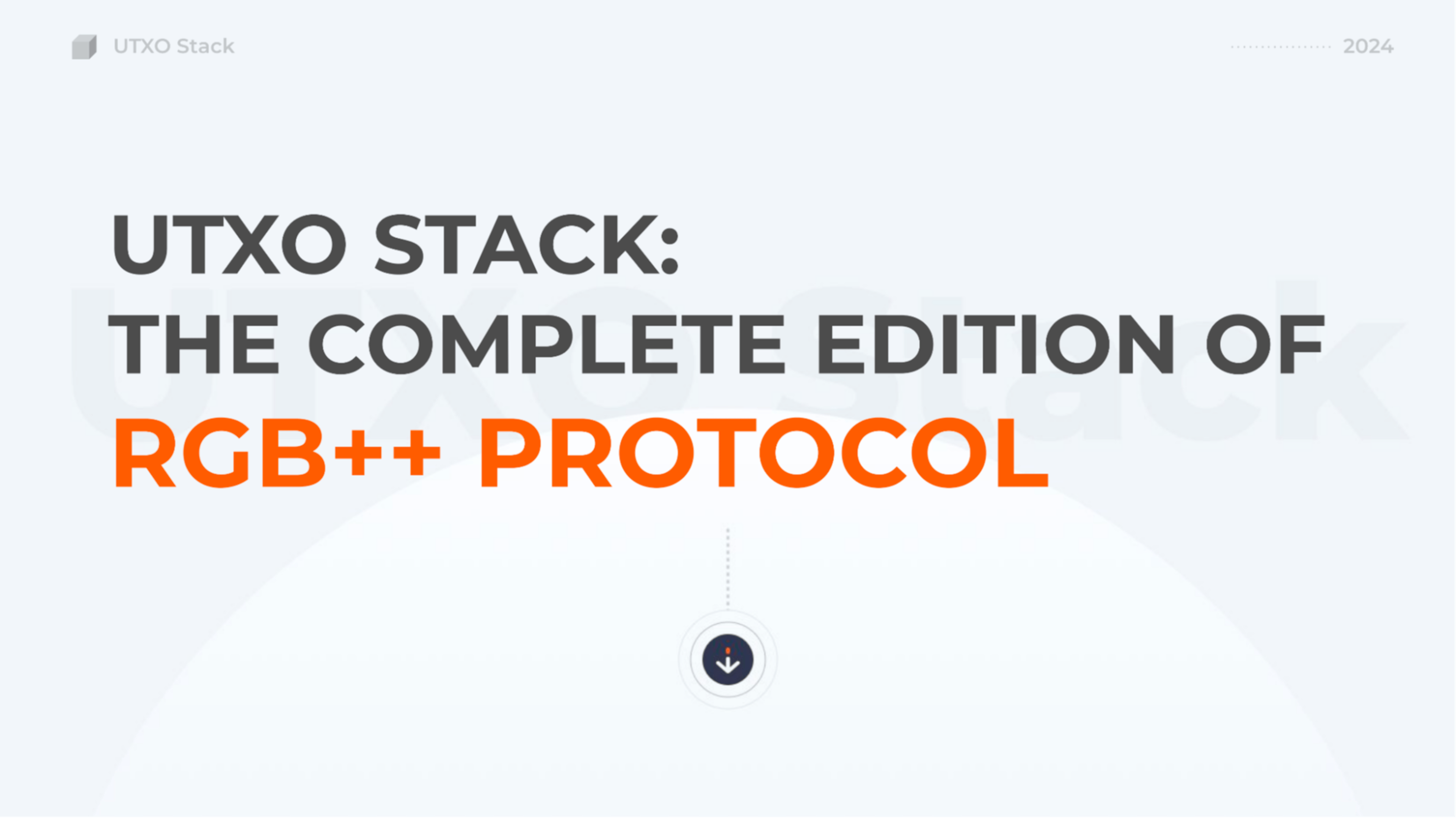 featured image - UTXO Stack: The Complete Edition of the RGB++ Protocol Charting Bitcoin's Course