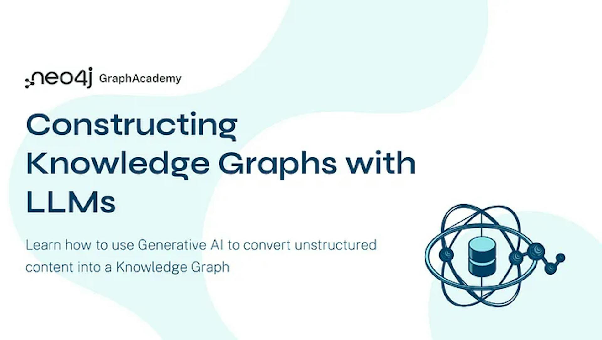 featured image - Yeni GraphAcademy Kursu: Yapılandırılmamış Verileri LLM'ler ve Python ile Bilgi Grafiklerine Dönüştürün