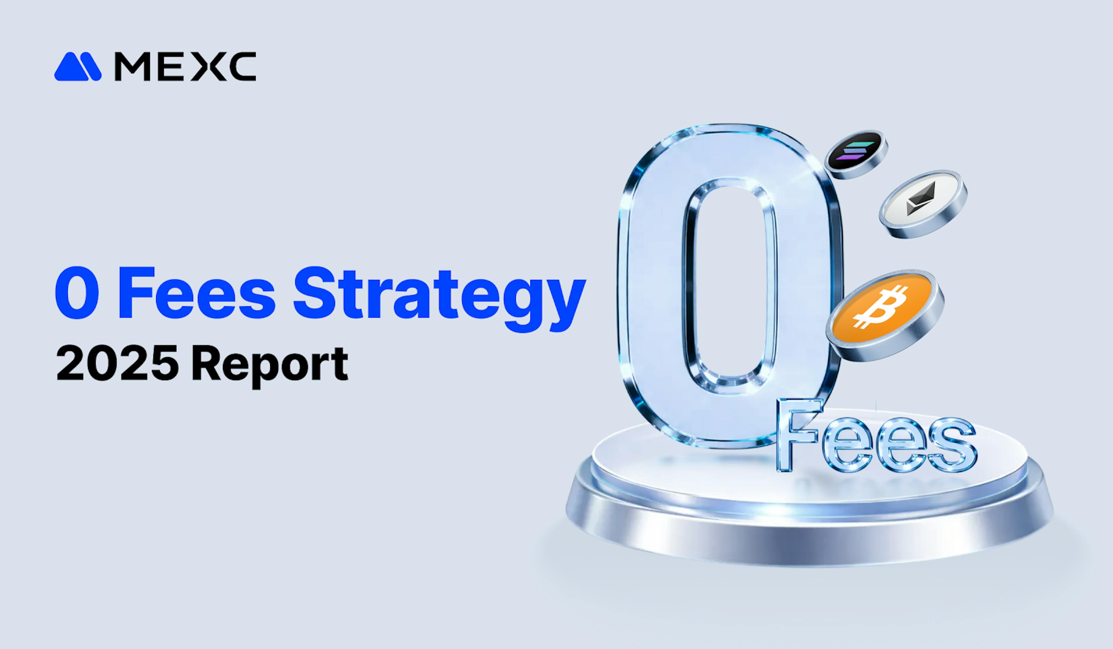 featured image - MEXC 2025 Report: Zero-Fee Strategy Delivers $1.1B in User Savings, Capturing Leading Market Share