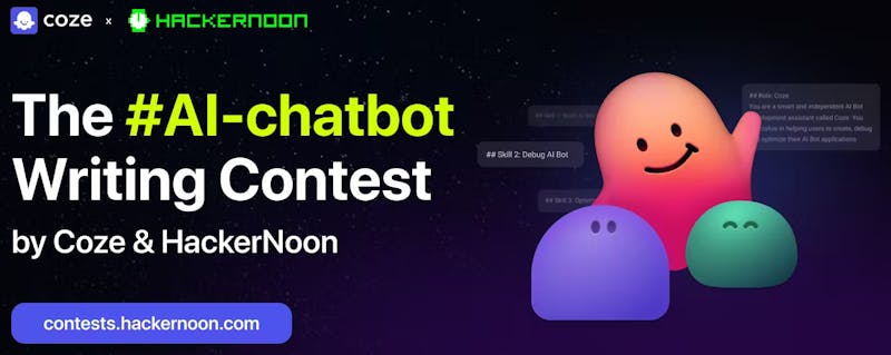 /the-ai-chatbot-writing-contest-by-coze-and-hackernoon-results-announcement feature image