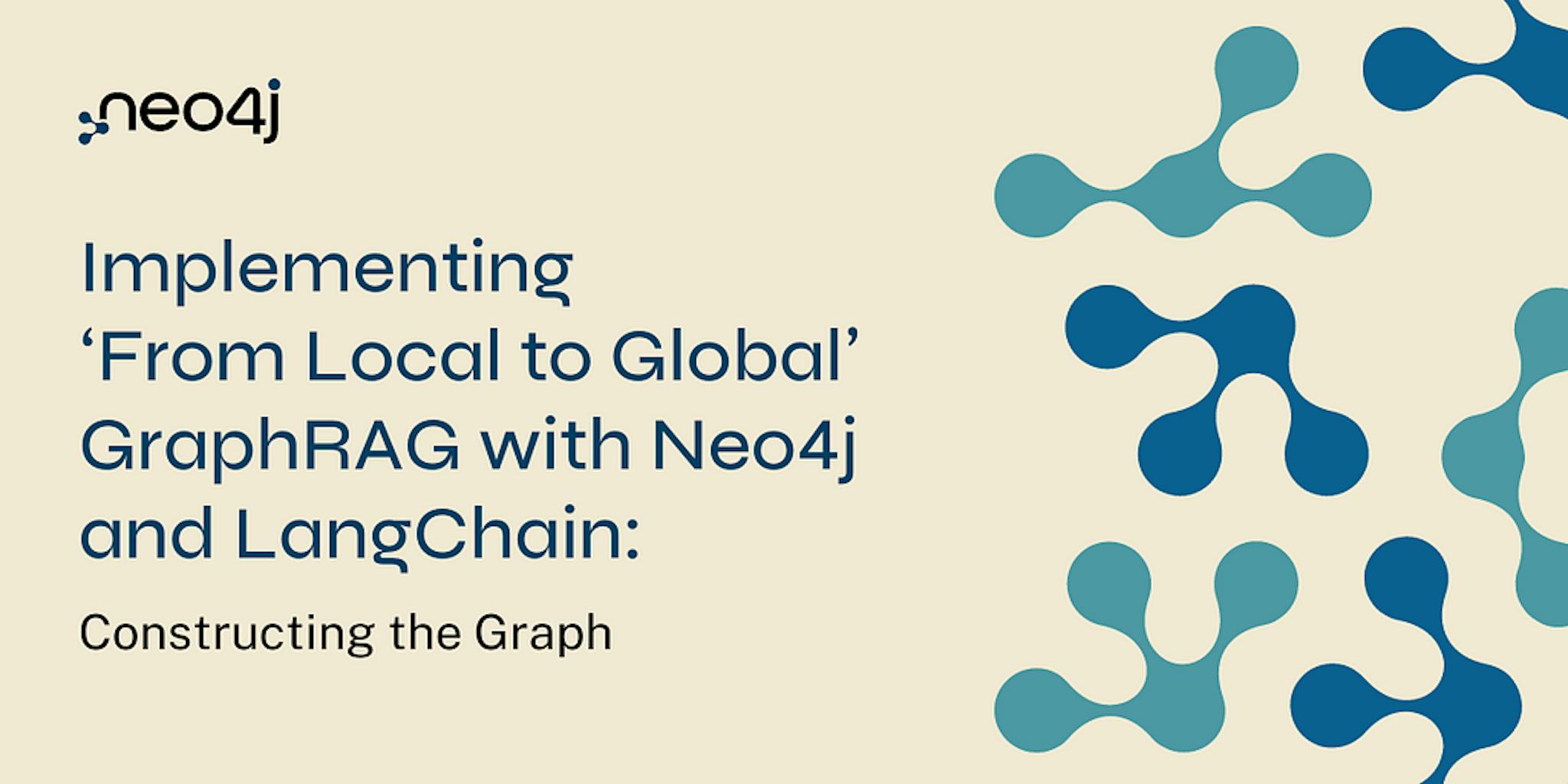 featured image - Building Knowledge Graphs for RAG: Exploring GraphRAG with Neo4j and LangChain