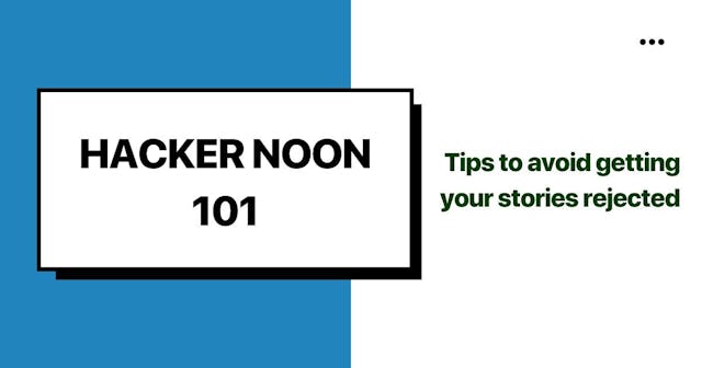 /hacking-hacker-noon-tips-to-avoid-getting-your-stories-rejected-by-our-editors-t7t35lt feature image