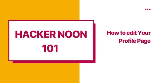 /hacking-hacker-noon-how-to-edit-your-profile-page-0hw34jg feature image