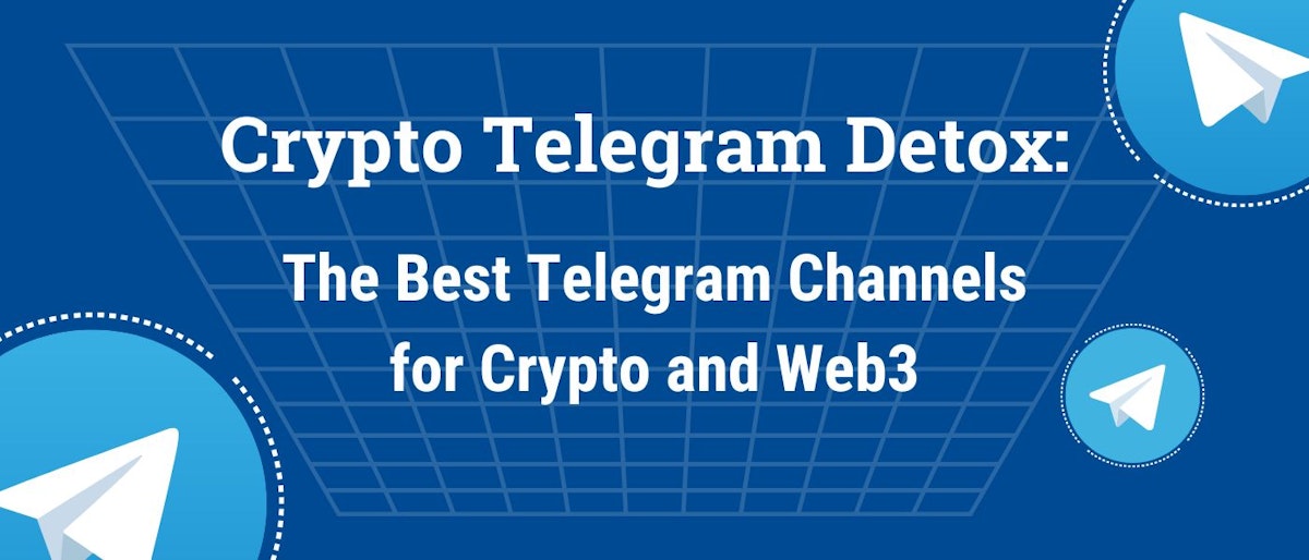 featured image - Crypto Telegram Detox: The Only 7 Telegram Channels You Need in 2023