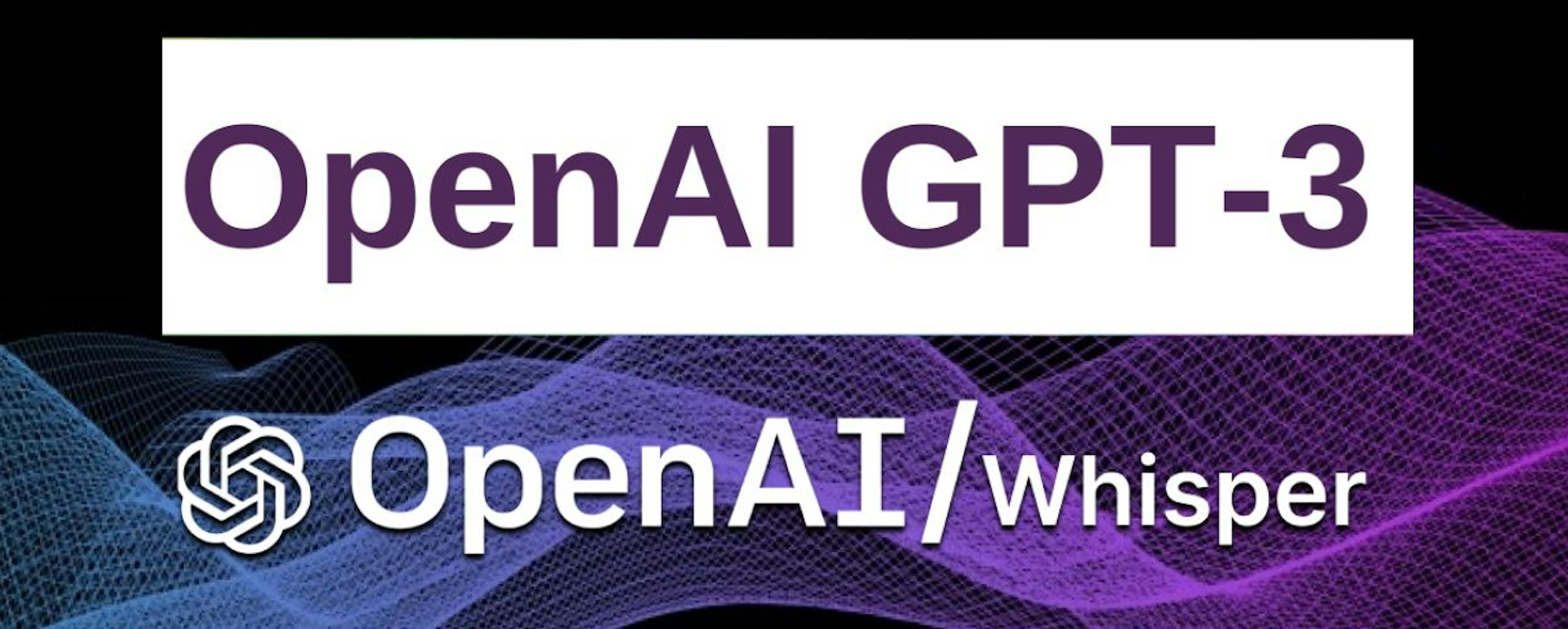 featured image - Uso de la API Whisper y GPT-3 de OpenAI para crear e implementar una aplicación de transcripción - Parte 1