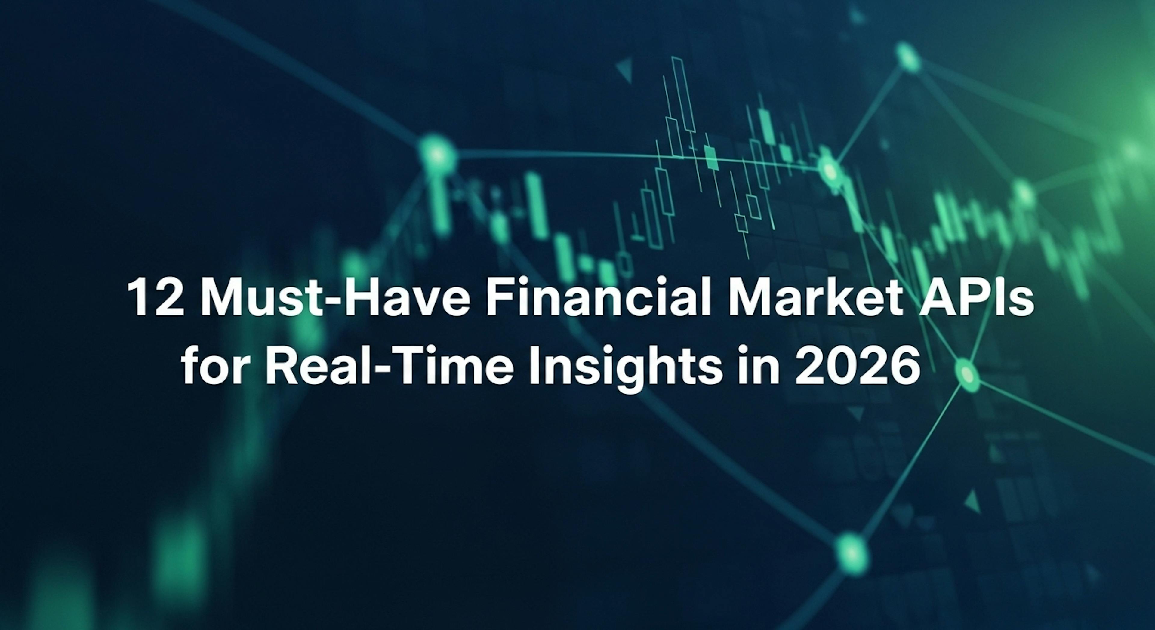 featured image - 12 APIs de mercat financer imprescindibles per a les perspectives en temps real el 2026