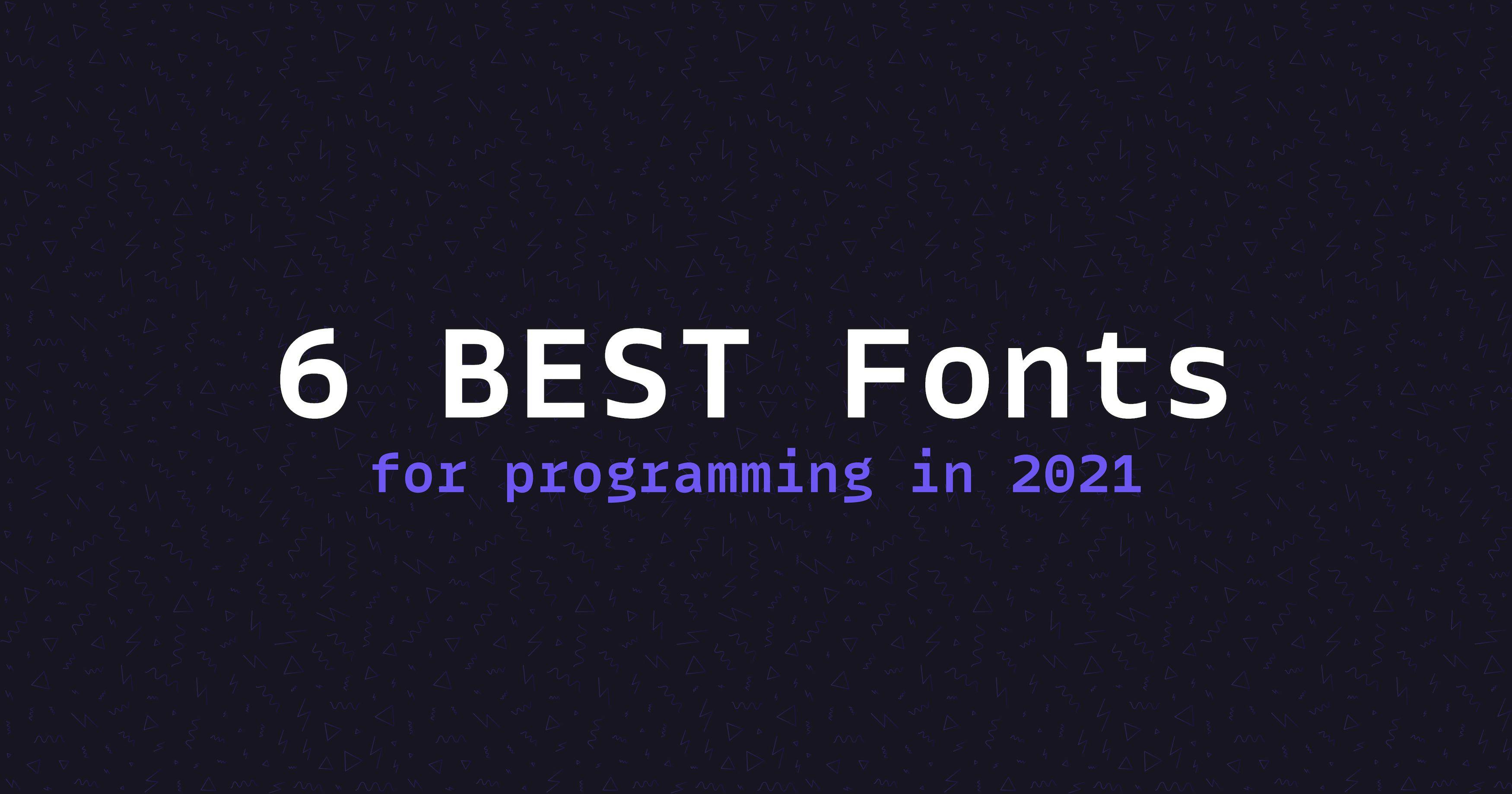 featured image - Reduce Your Eye Fatigue With These Top 6 Fonts for Easier Programming in 2021