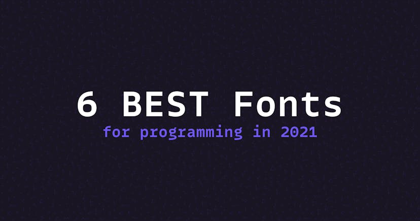 /reduce-your-eye-fatigue-with-these-top-6-fonts-for-easier-programming-in-2021-pb3k33g1 feature image