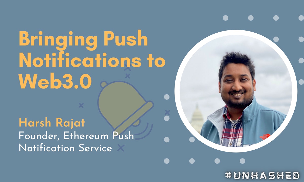 featured image - Push Notifications Will Pull Blockchain Out of the Stone Age of Communication - Unhashed #1