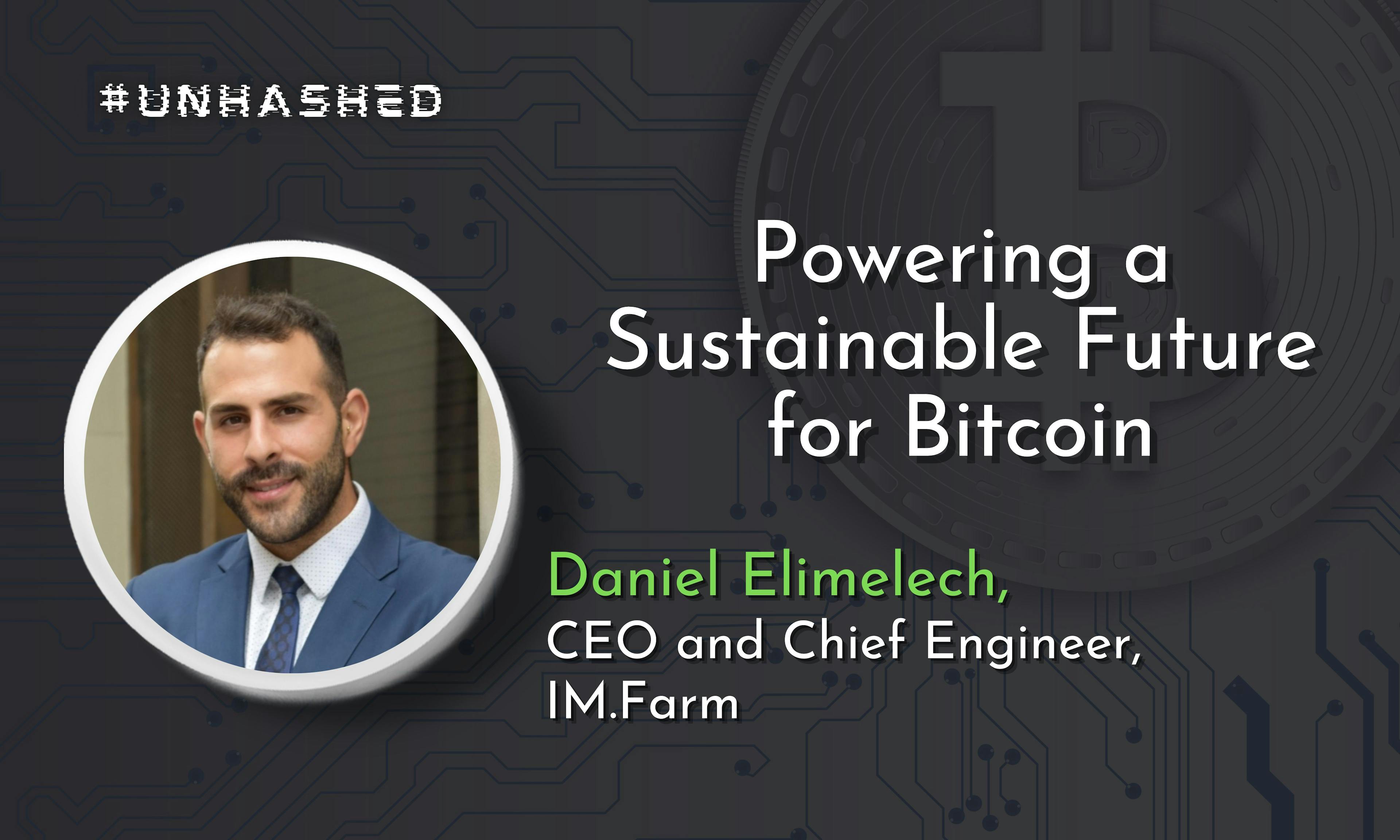 featured image - The Future of Bitcoin Network Will be Powered by Green Energy: Unhashed #11