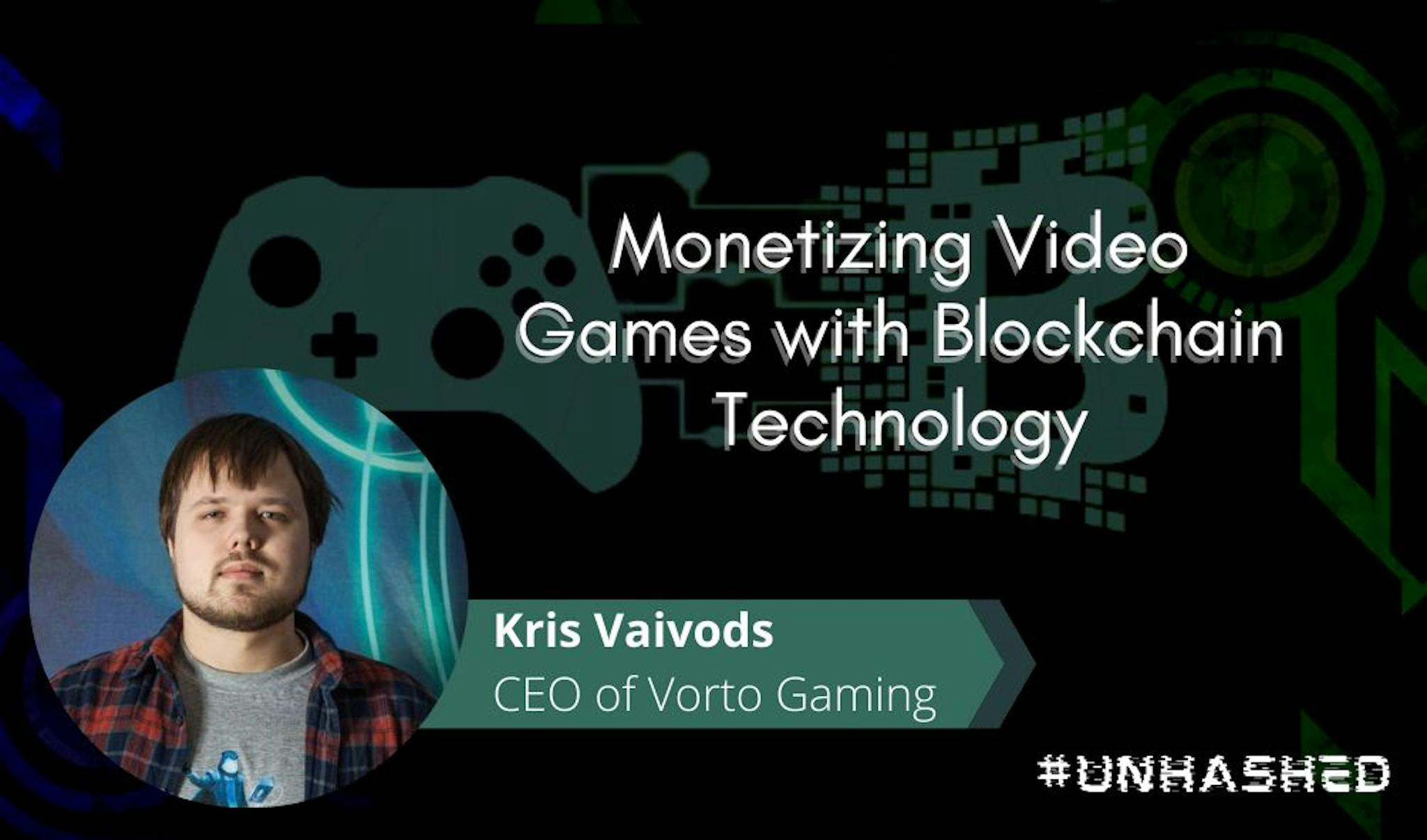 featured image - Blockchain Can Create a User-Focused Gaming Industry - Unhashed #5