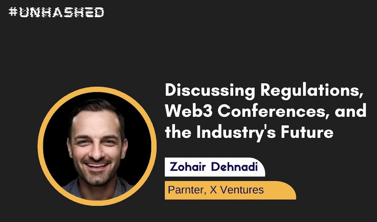 featured image - Web3 Innovation is Far From Slowing Down: Zohair Dehnadi, Partner @ X Ventures