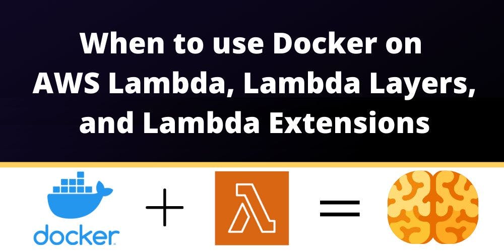 /adding-code-to-aws-lambda-lambda-layers-and-lambda-extensions-using-docker-f52m35ur feature image