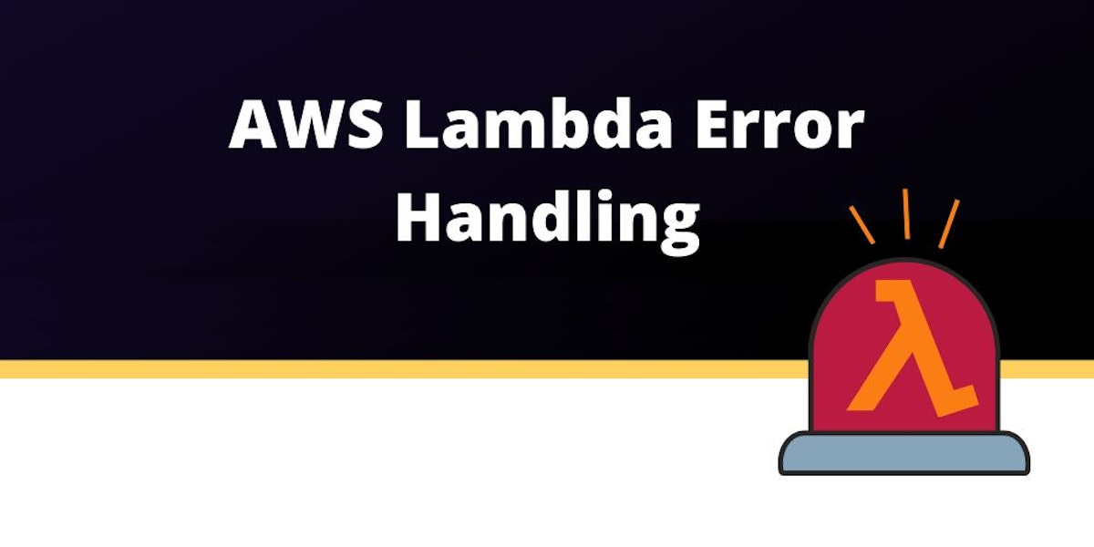 featured image - Una guía detallada para el manejo de errores de AWS Lambda