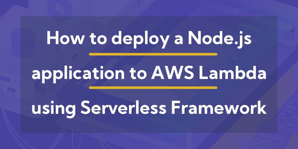 featured image - Go Serverless with AWS Lambda, Node.js and Dashbird