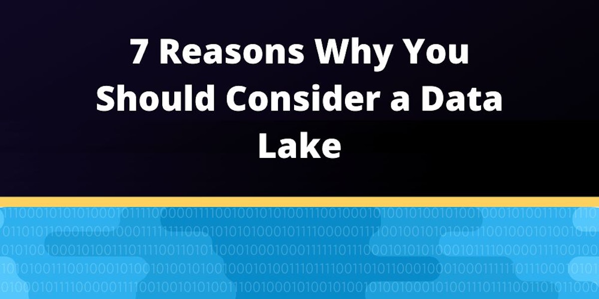 featured image - Database Tips: 7 Reasons Why Data Lakes Could Solve Your Problems