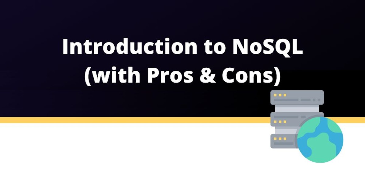 featured image - The Pros and Cons of NoSQL