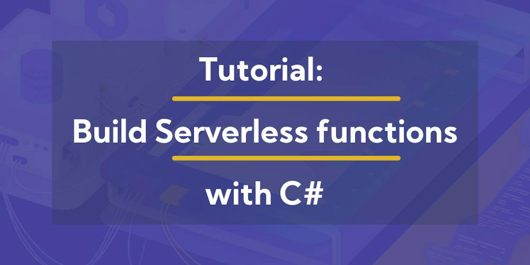 featured image - Serverless Functions with C#, Azure and AWS