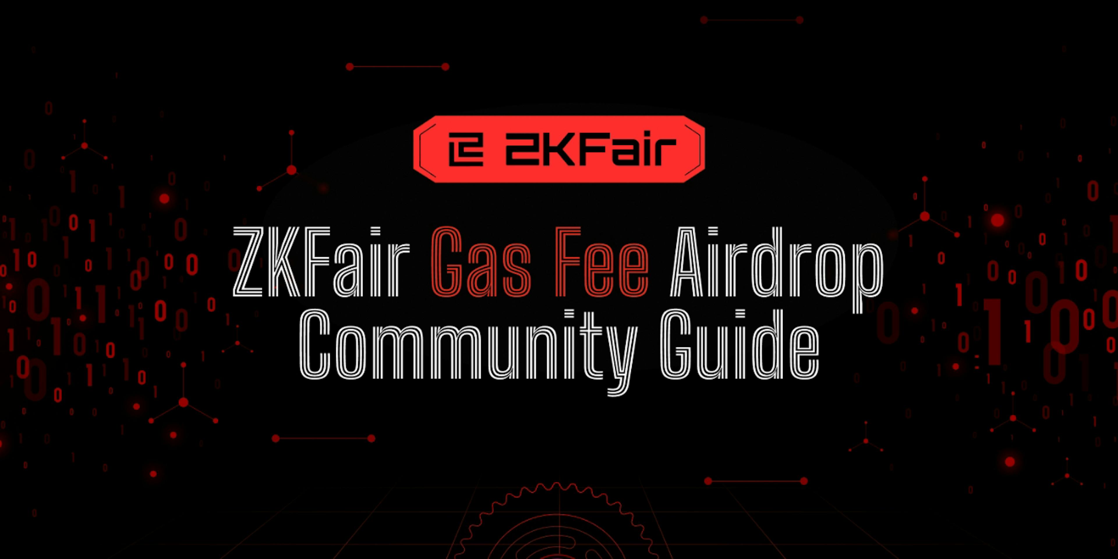 featured image - Guide communautaire Gas Fee Airdrop de ZKFair : le compte à rebours commence !