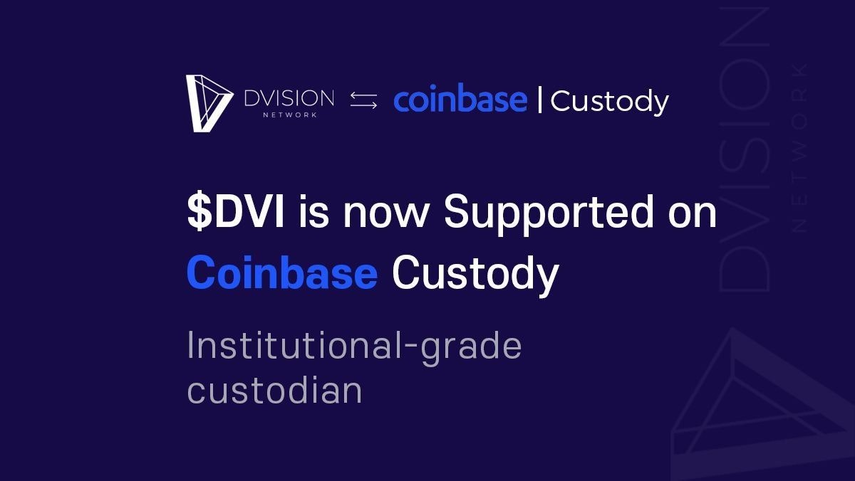 featured image - [Announcement] Coinbase Custody Adds Support To Dvision Network (DVI)