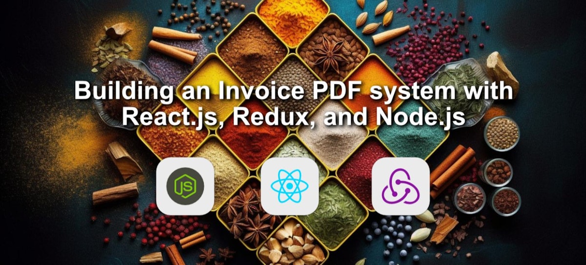 featured image - How to Build an Invoice PDF System Using React.js, Redux and Node.js