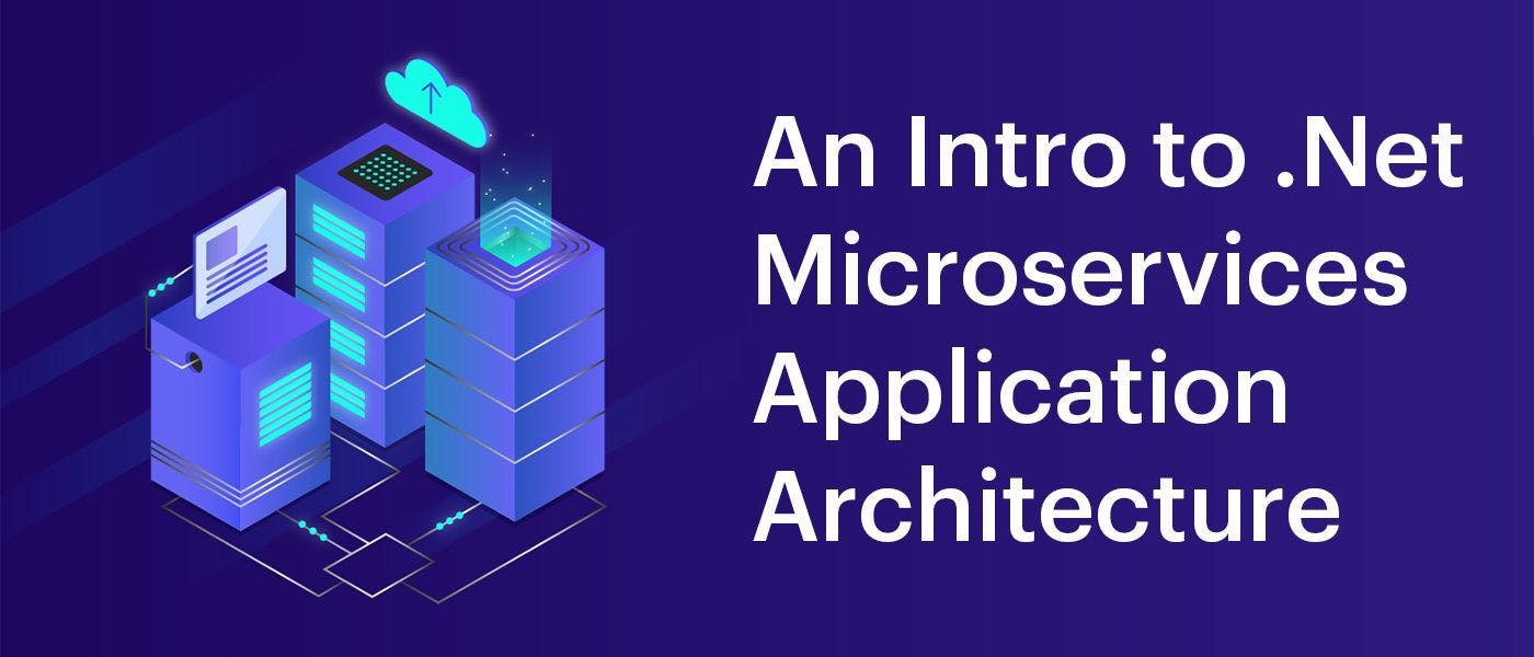 An Intro To .Net Microservices Application Architecture | HackerNoon