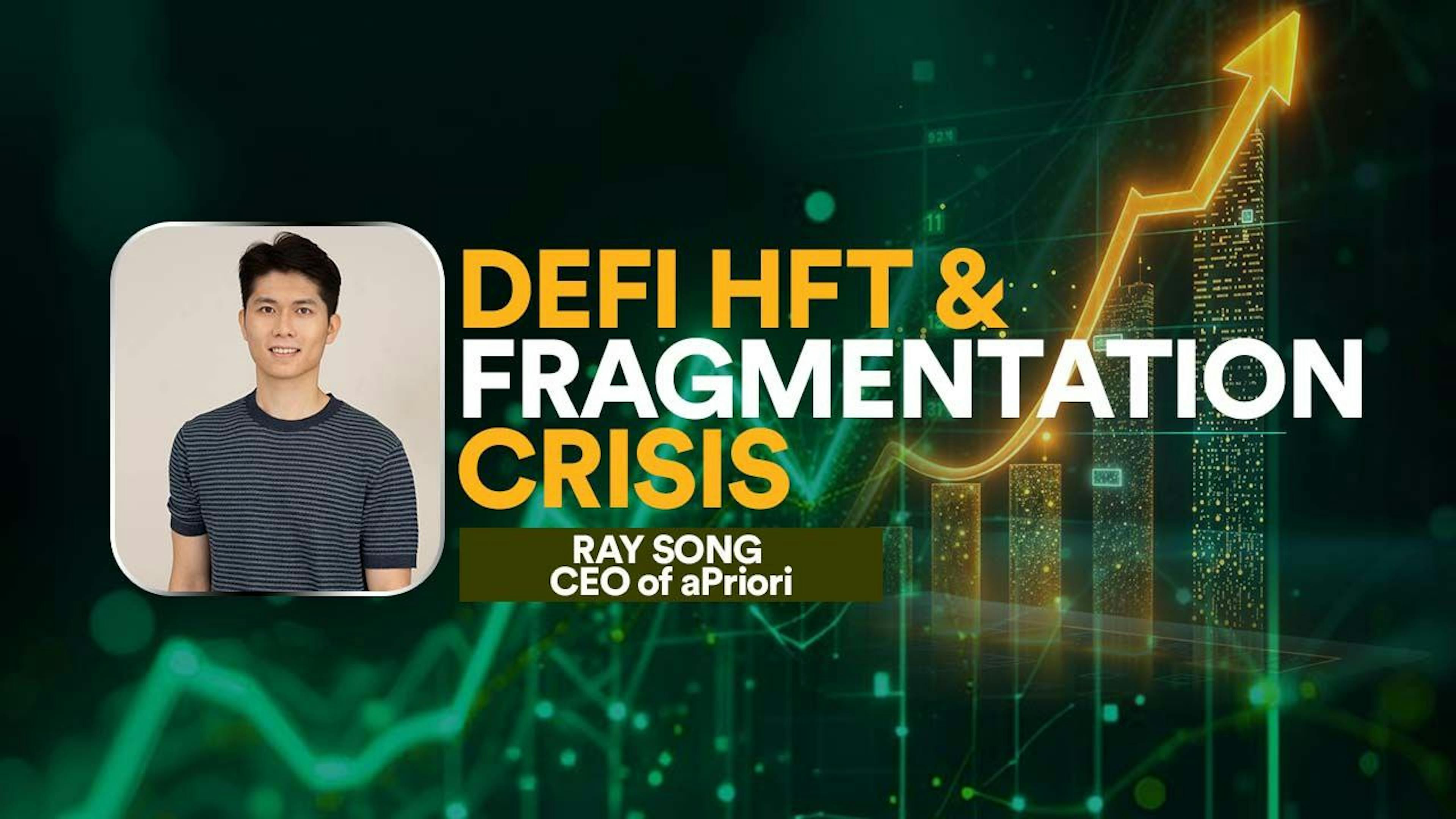 DeFi HFT Expert Ray Song Says This Is How We Fix the Fragmentation Crisis