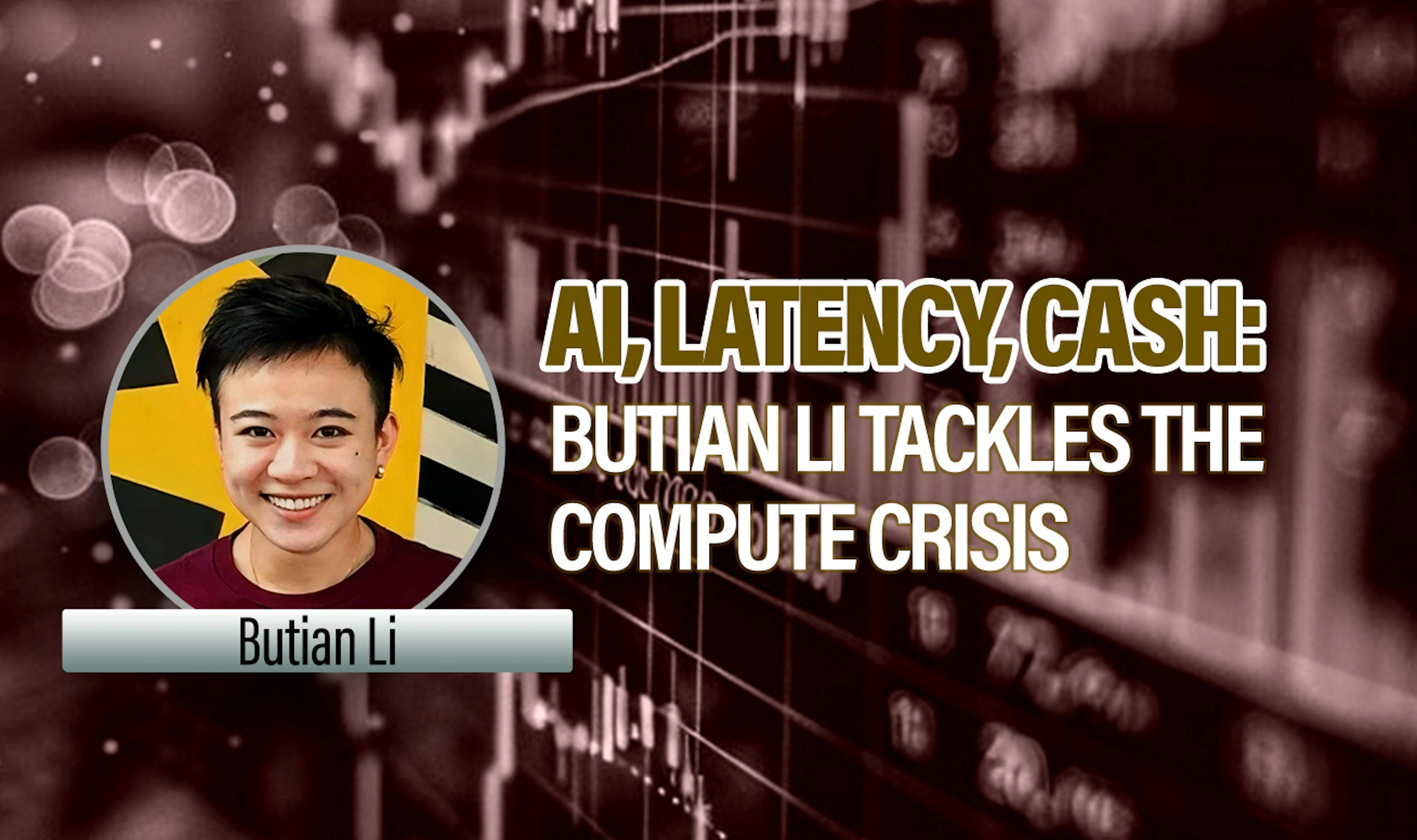 featured image - Decentralization Expert Butian Li Says This Is How We Tackle the Compute Crisis