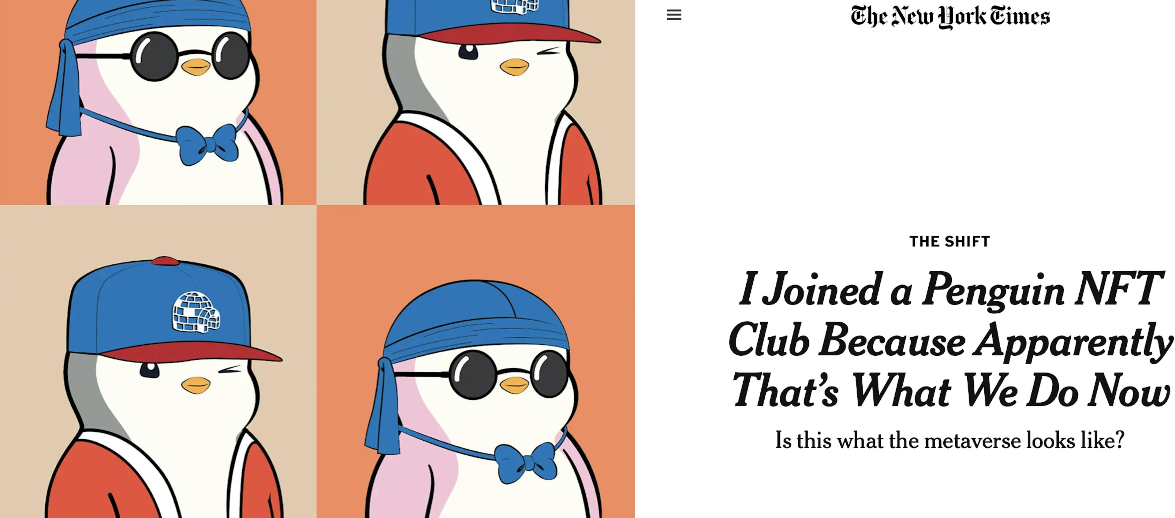 Pudgy Penguins were featured in a New York Times article in August of 2021