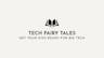 Tech Fairy Tales