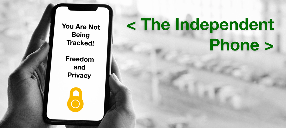 featured image - The Independent Phone :  More Privacy, Less Freedom?