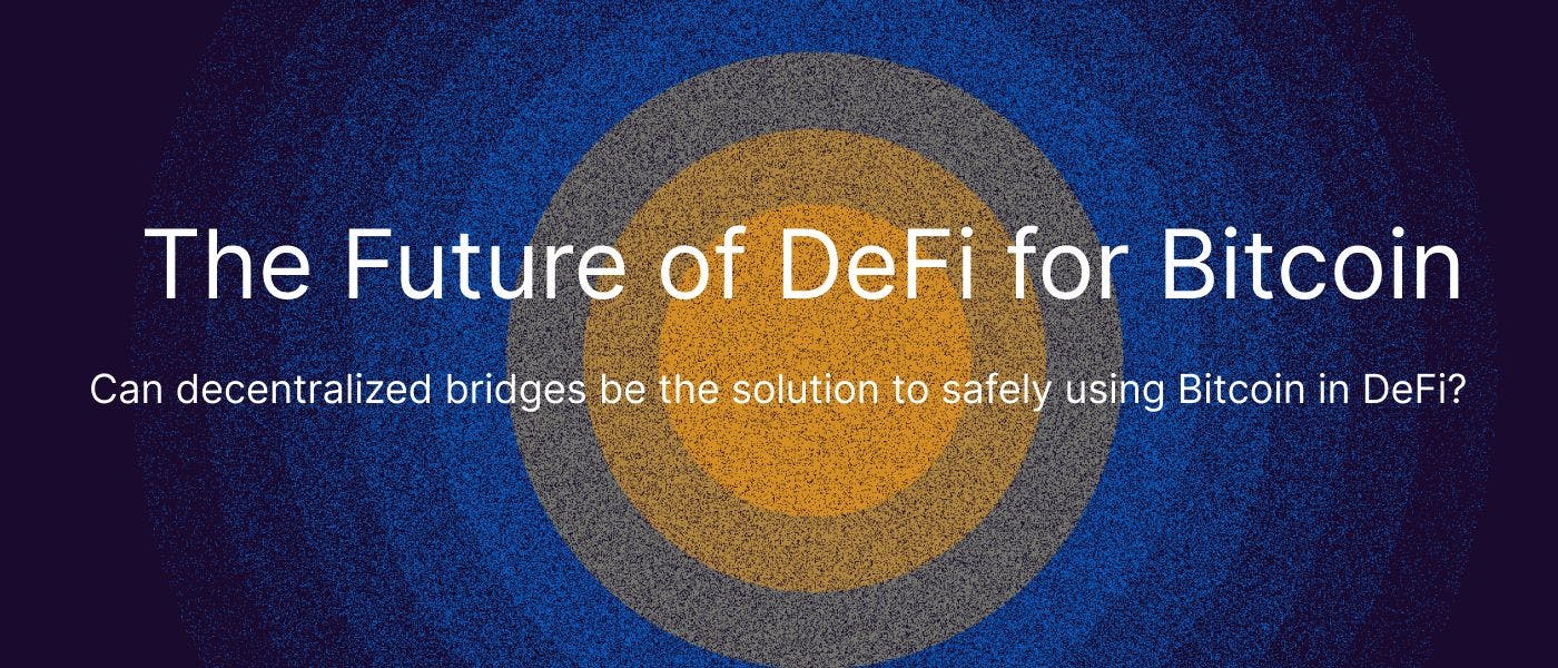 featured image - The Future of DeFi for Bitcoin