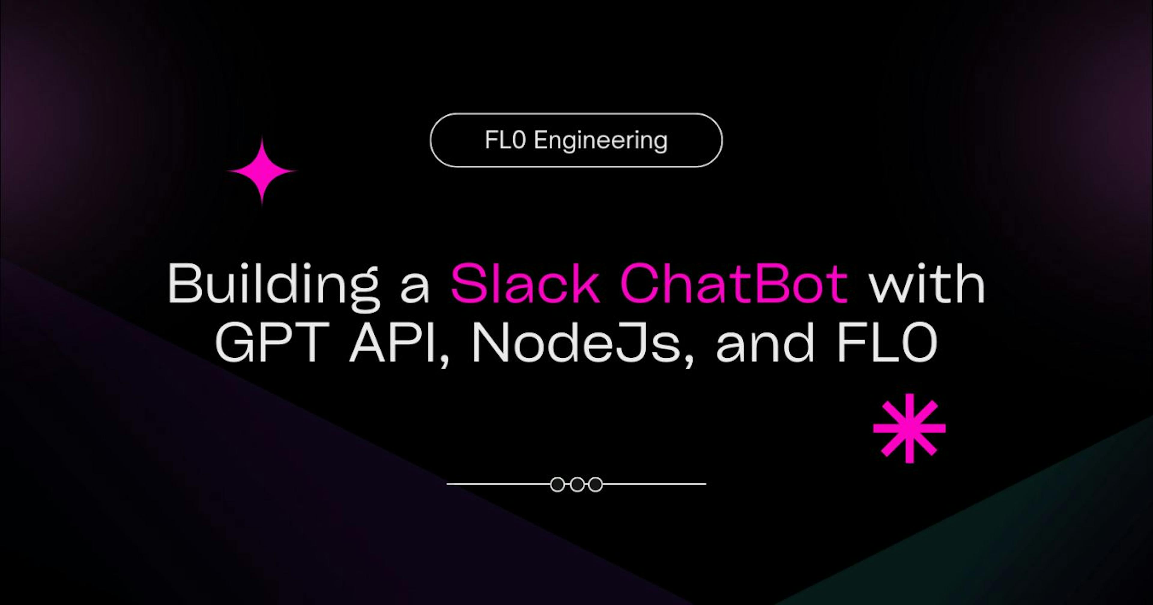 /how-to-build-a-slack-chatbot-with-gpt-api-nodejs-and-fl0 feature image
