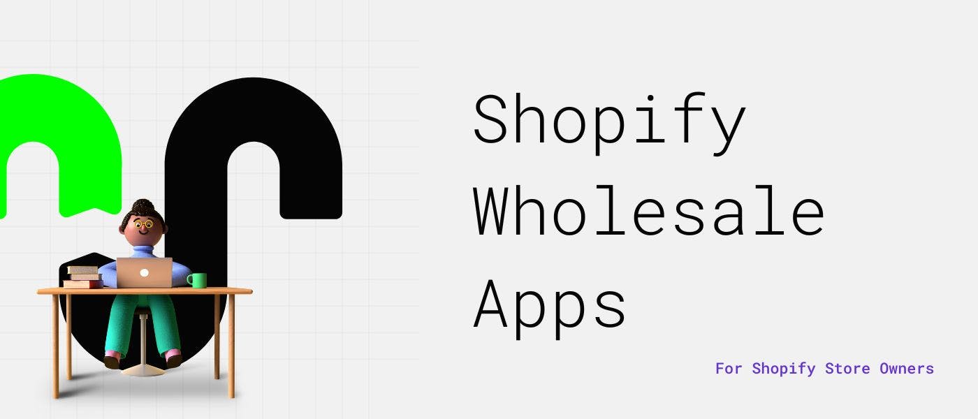featured image - The Best Shopify Wholesale Apps for 2022