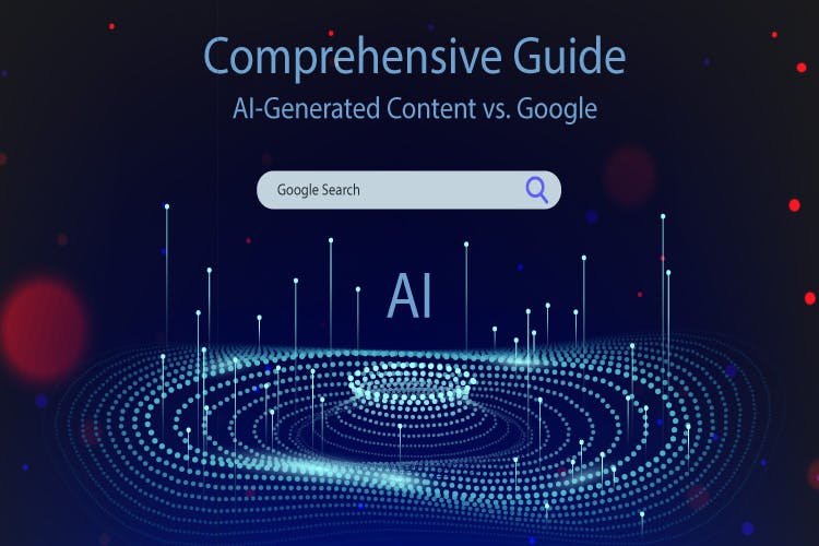 AI-Generated Content vs. Google Search: Comprehensive Guide