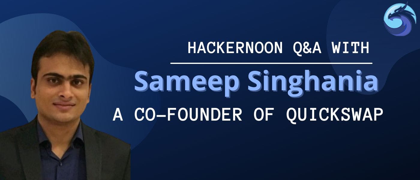 /layer-2-dexs-are-the-path-forward-in-defi-a-conversation-with-quickswap-co-founder-sameep-singhania feature image