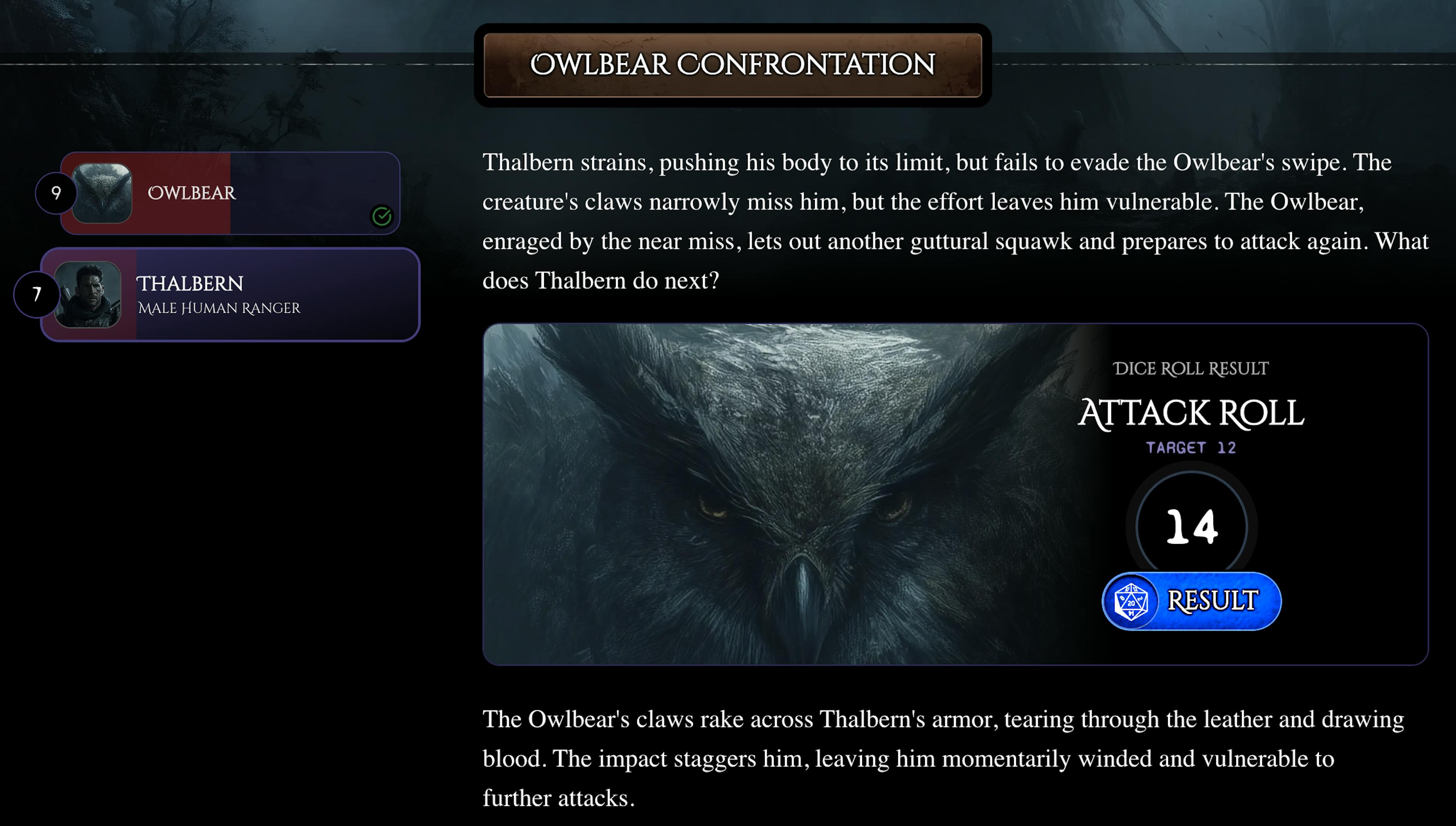 Owlbear Confrontation Turn. The Owlbear rolled a 14 for a successful attack on Thalbern the Ranger