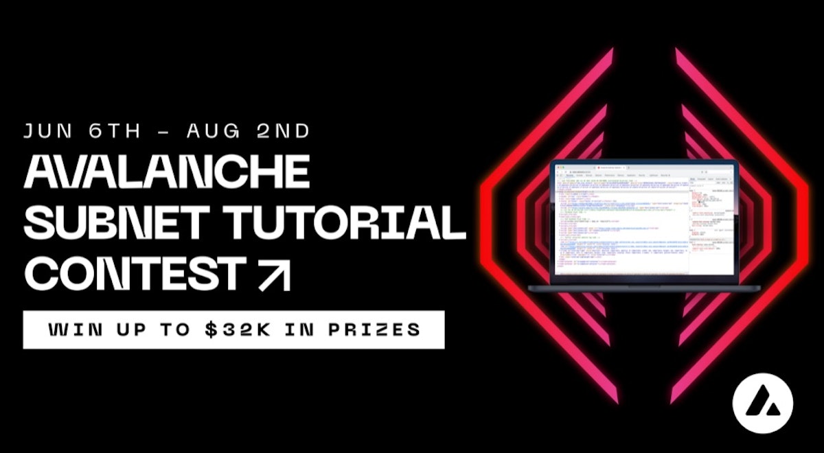 featured image - Write Subnet Tutorials. Win Big. Avalanche Launches New Contest With $32K in Prizes. 