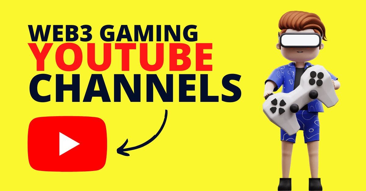 featured image - The Best Web3 Gaming YouTube Channels to Look Into Right Now