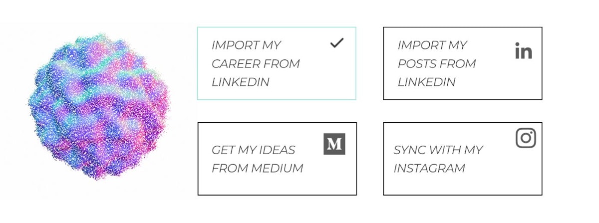 Spheria.ai has cute little modules to import from my LinkedIn, my Instagram, import from Medium...