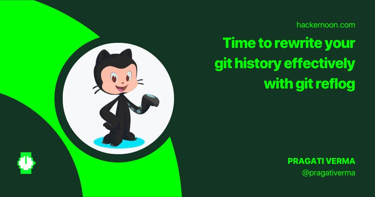 featured image - Time to Rewrite your Git History Effectively with git reflog