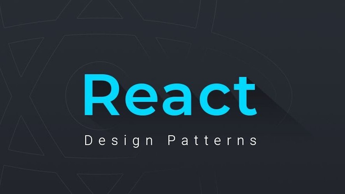 featured image - Crucial React Design Patterns Every Dev Should Know