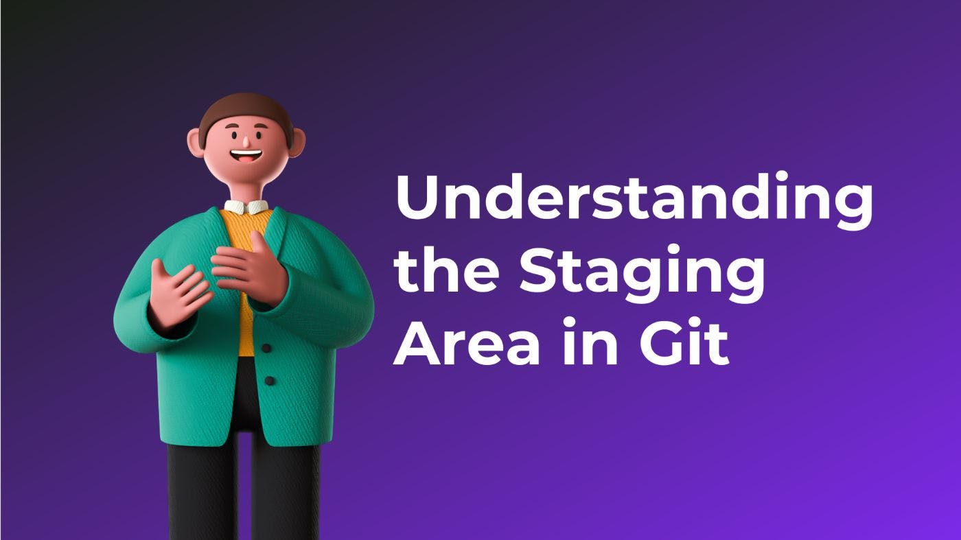 featured image - Understanding the Staging Area in Git